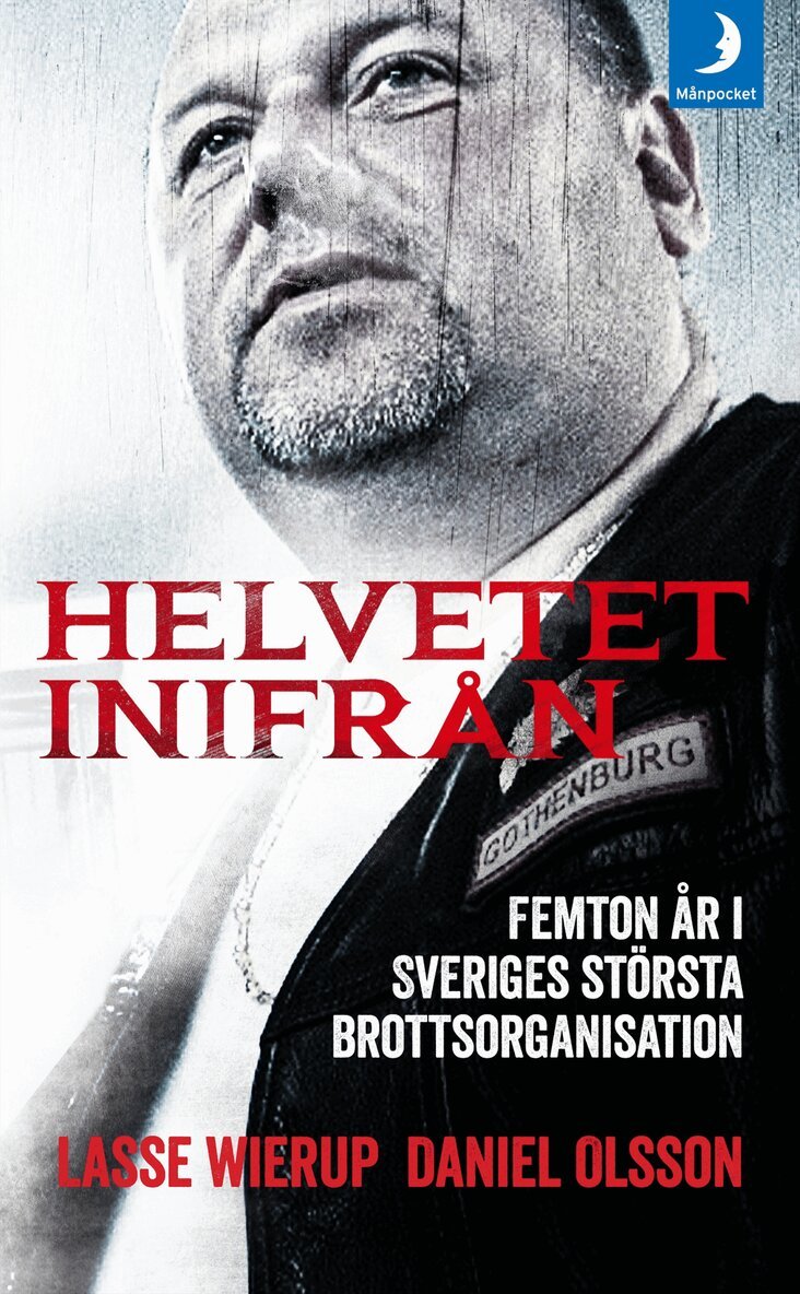 Daniel Olsson, Lasse Wierup - Helvetet inifrån : femton år i Sveriges största brottsorganisation, Pocket