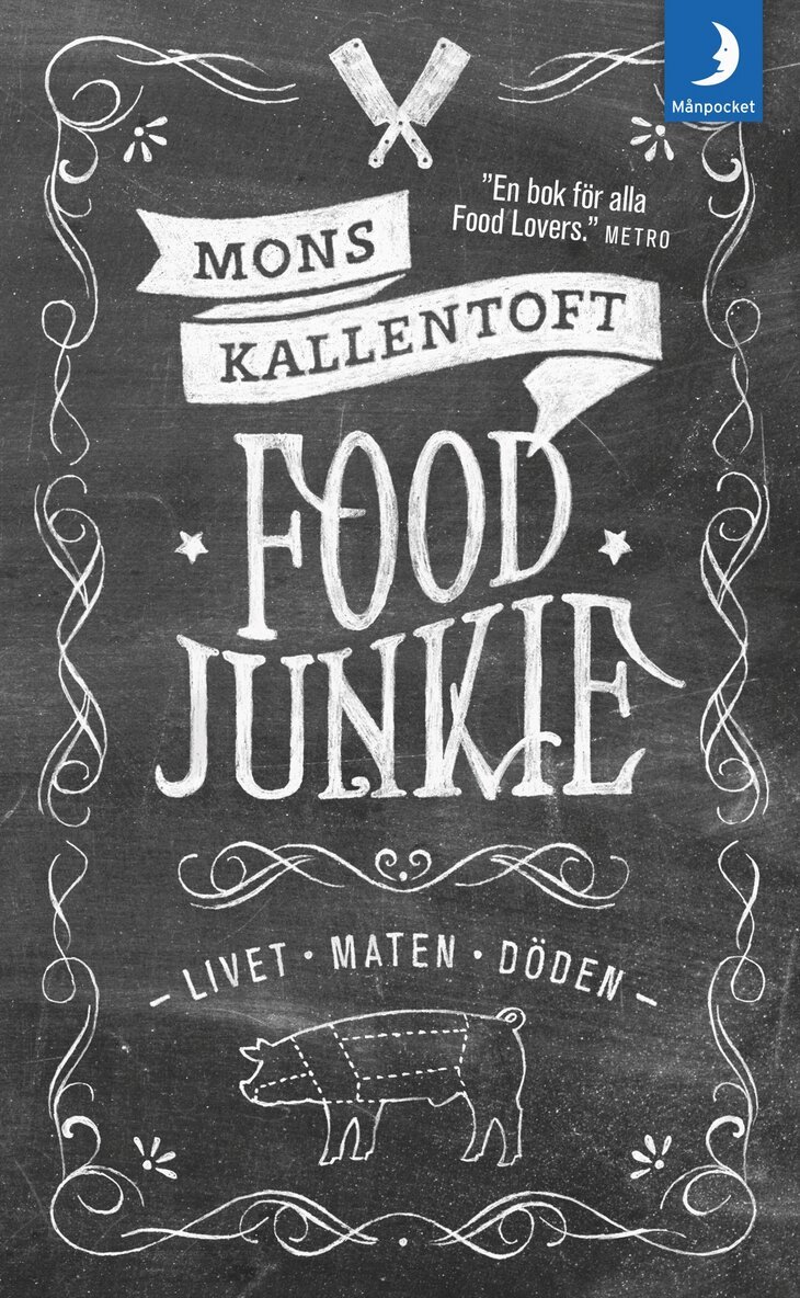 Mons Kallentoft - Food Junkie : livet, maten, döden, Pocket