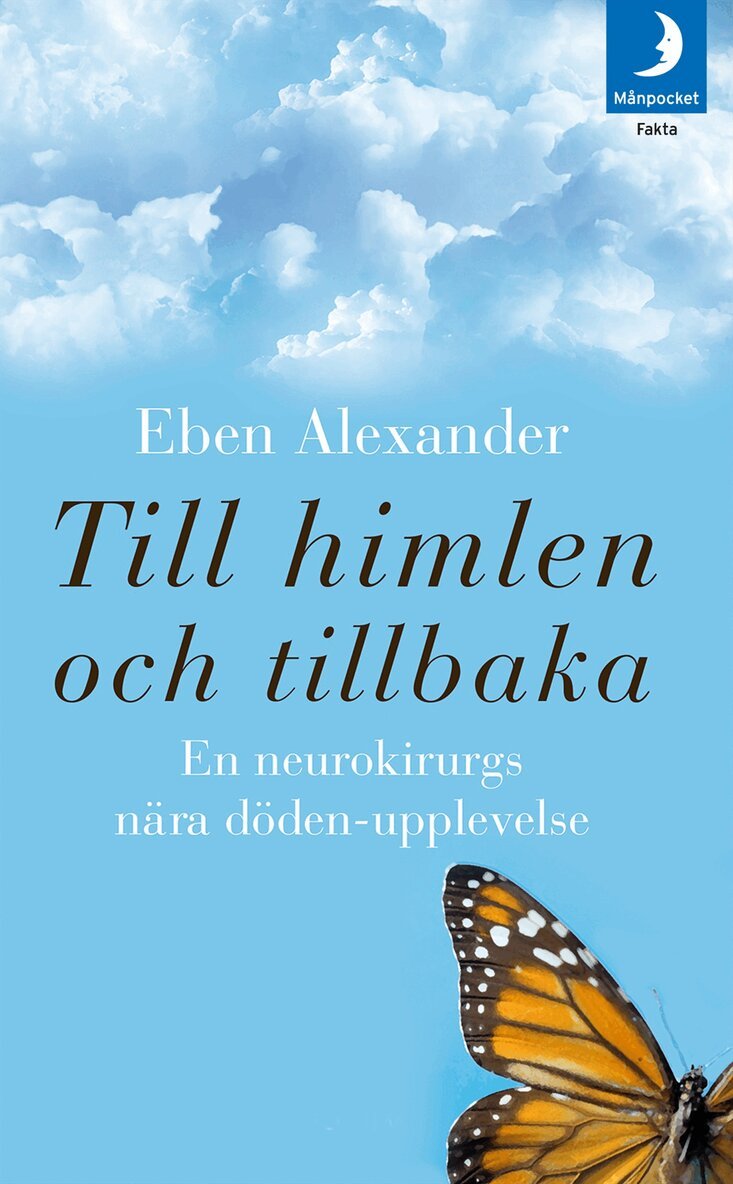 Eben Alexander - Till himlen och tillbaka : en neurokirurgs nära döden-upplevelse, Pocket