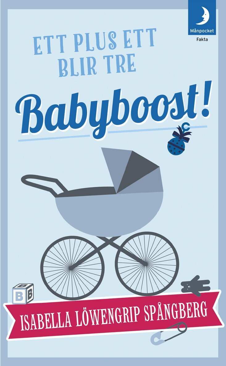 Isabella Löwengrip Spångberg - Babyboost! : ett plus ett blir tre, Pocket