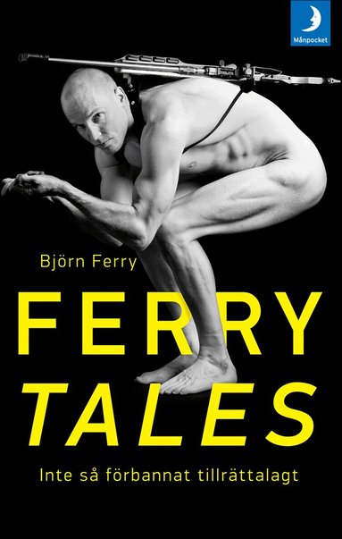 Björn Ferry - Ferry tales : inte så förbannat tillrättalagt, Pocket