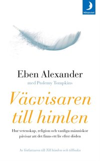 e-Bok Vägvisaren till himlen  hur vetenskap, religion och vanliga människor påvisar att det finns ett liv efter döden <br />                        Pocket