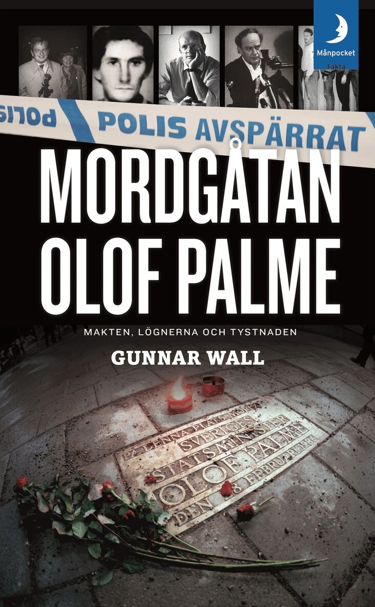 Gunnar Wall - Mordgåtan Olof Palme : makten, lögnerna och tystnaden, Pocket