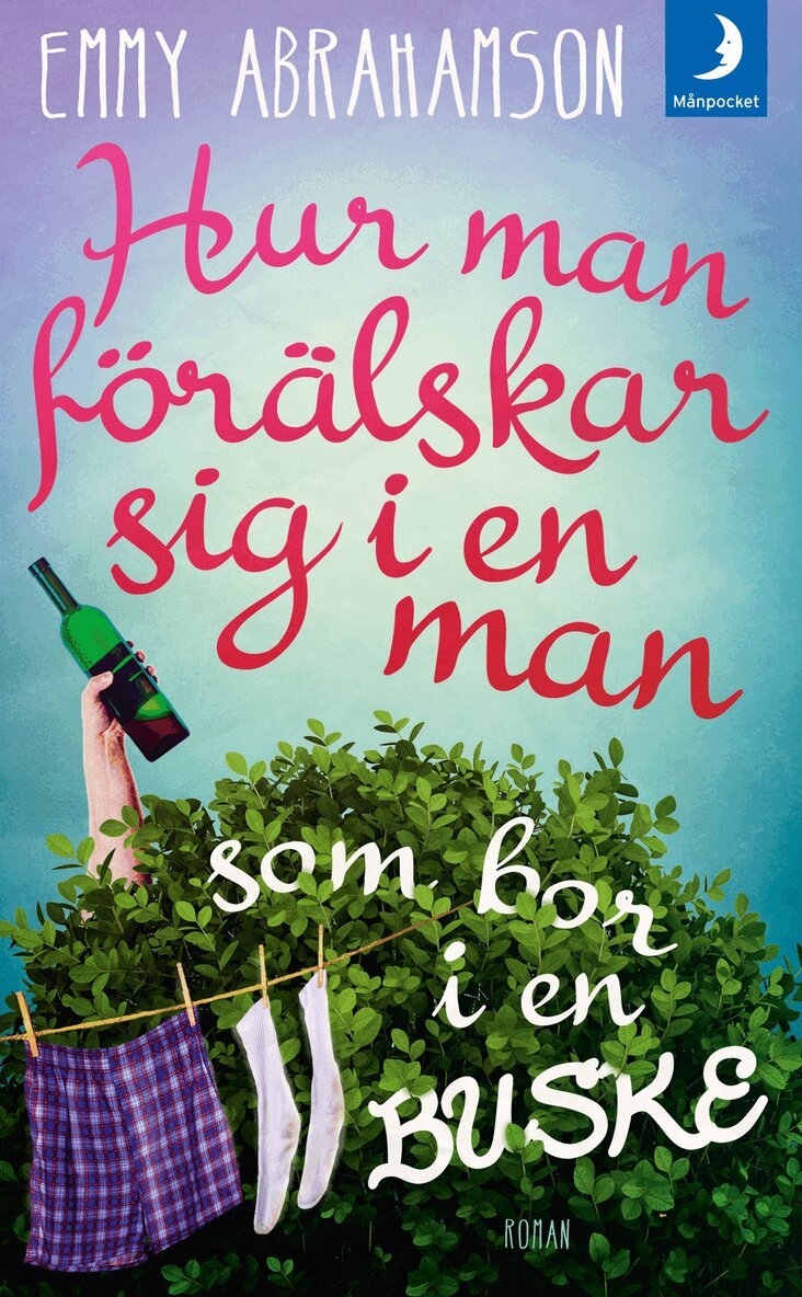 Emmy Abrahamson - Hur man förälskar sig i en man som bor i en buske, Pocket