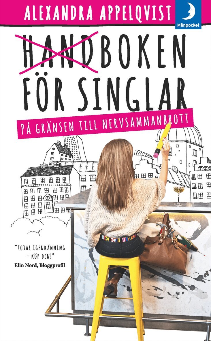 Alexandra Appelqvist - Handboken för singlar på gränsen till nervsammanbrott, Pocket