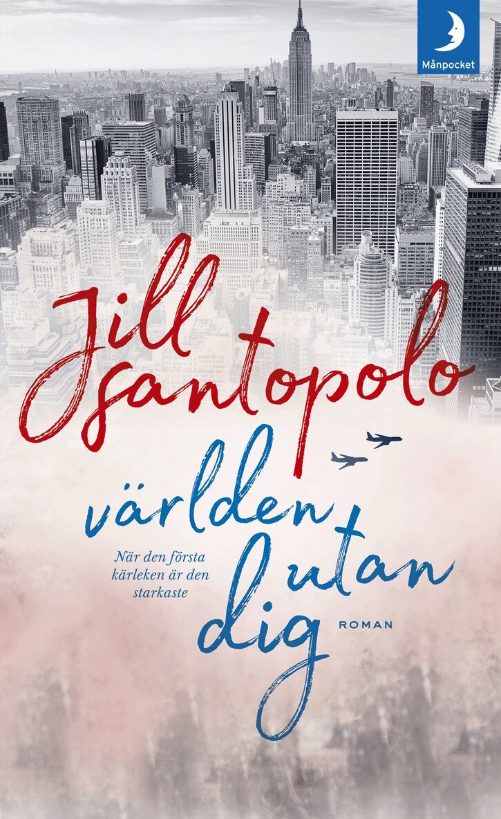 Jill Santopolo - Världen utan dig, Pocket