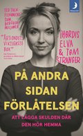 P andra sidan frltelsen : en sann historia