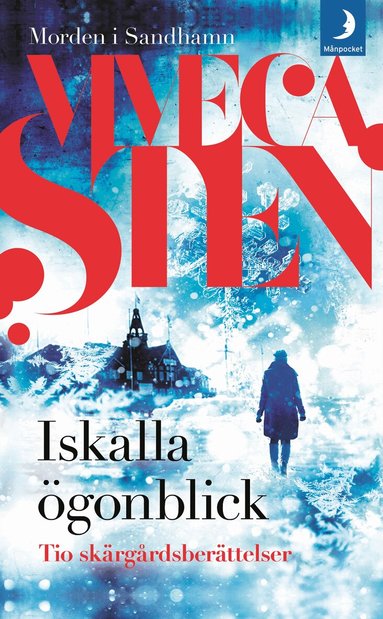 Viveca Sten - Iskalla ögonblick : tio skärgårdsberättelser, Pocket
