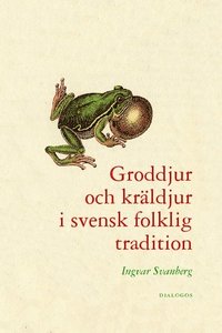 Groddjur och krldjur i svensk folklig traditon