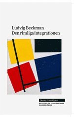 Ludvig Beckman - Den rimliga integrationen, Häftad