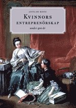 Anita Du Rietz - Kvinnors entreprenörskap under 400 år, Inbunden