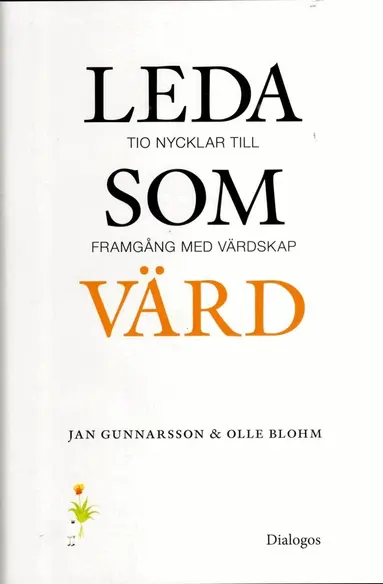 Jan Gunnarsson, Olle Blohm - Leda som värd : Tio nycklar till framgång med värdskap, Inbunden