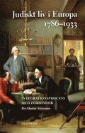 Judiskt liv i Europa 1789-1933 : integrationsprocess med frhinder