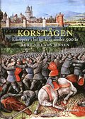 Korstågen : européer i heligt krig under 500 år