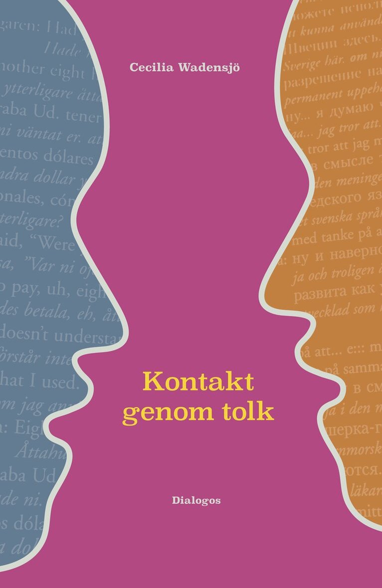 Cecilia Wadensjö - Kontakt genom tolk, Häftad