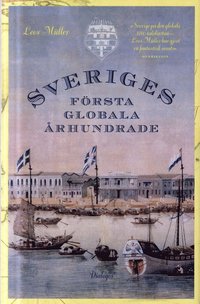 Sveriges frsta globala rhundrade : en 1700-talshistoria