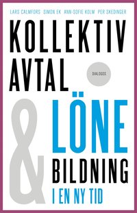 Kollektivavtal och lnebildning i en ny tid