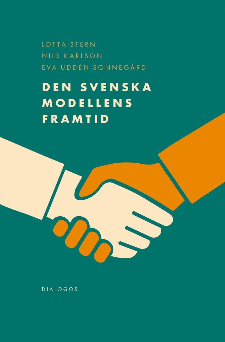 Lotta Stern, Nils Karlson, Eva Uddén Sonnegård - Den svenska modellens framtid, E-bok