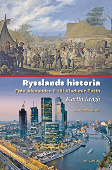 Martin Kragh - Rysslands historia : från Alexander II till Vladimir Putin, Inbunden. Tillgänglighet: Lägg till