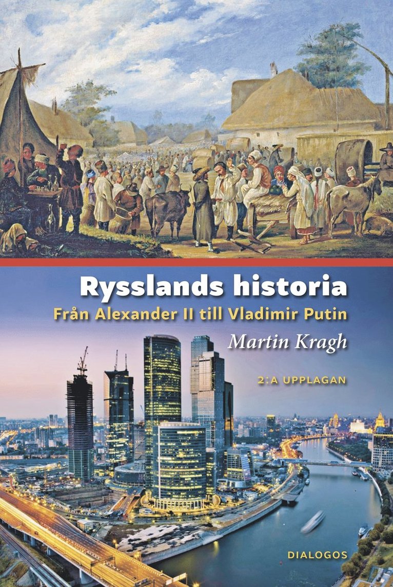 Martin Kragh - Rysslands historia : från Alexander II till Vladimir Putin, E-bok