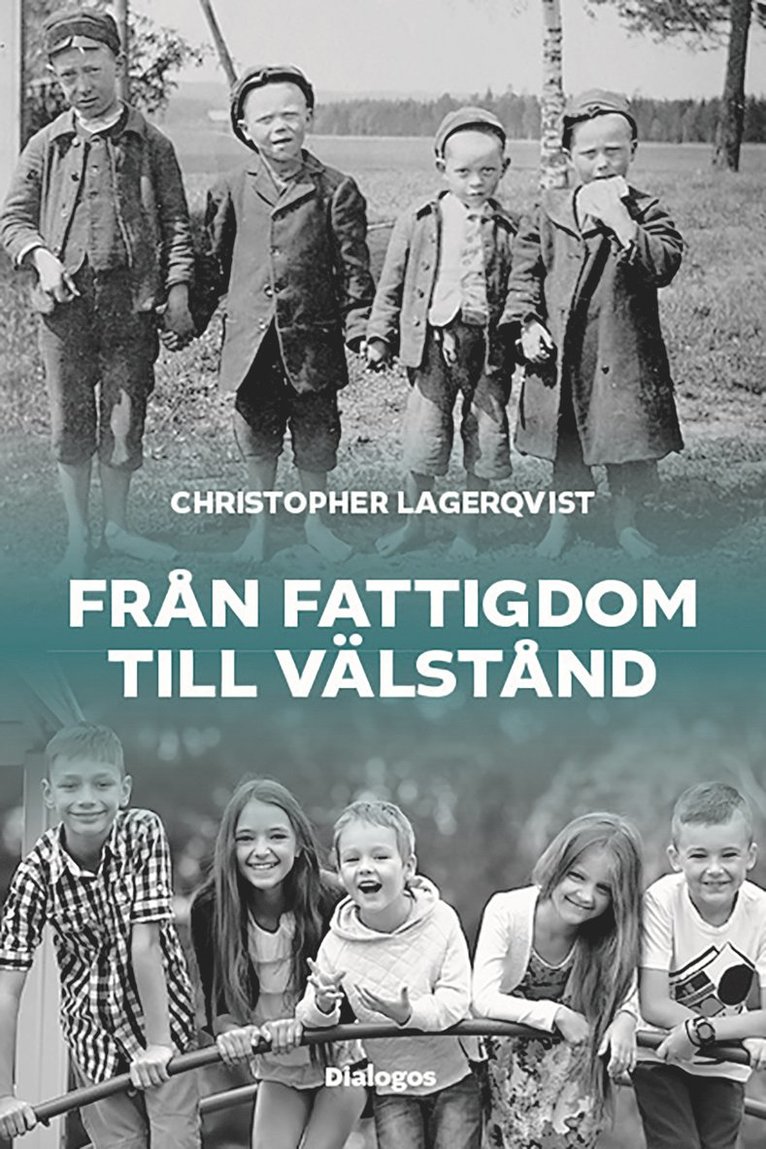 Christopher Lagerqvist - Från fattigdom till välstånd : Sveriges flykt från vardagshunger och för tidig död, E-bok