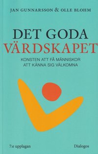 Det goda vrdskapet : konsten att f mnniskor att knna sig vlkomna