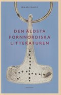 Den ldsta fornnordiska litteraturen : nya vetenskapliga rn