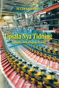 Upsala Nya Tidning : gande och engagemang