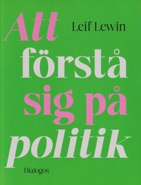 Att f�rst� sig p� politik