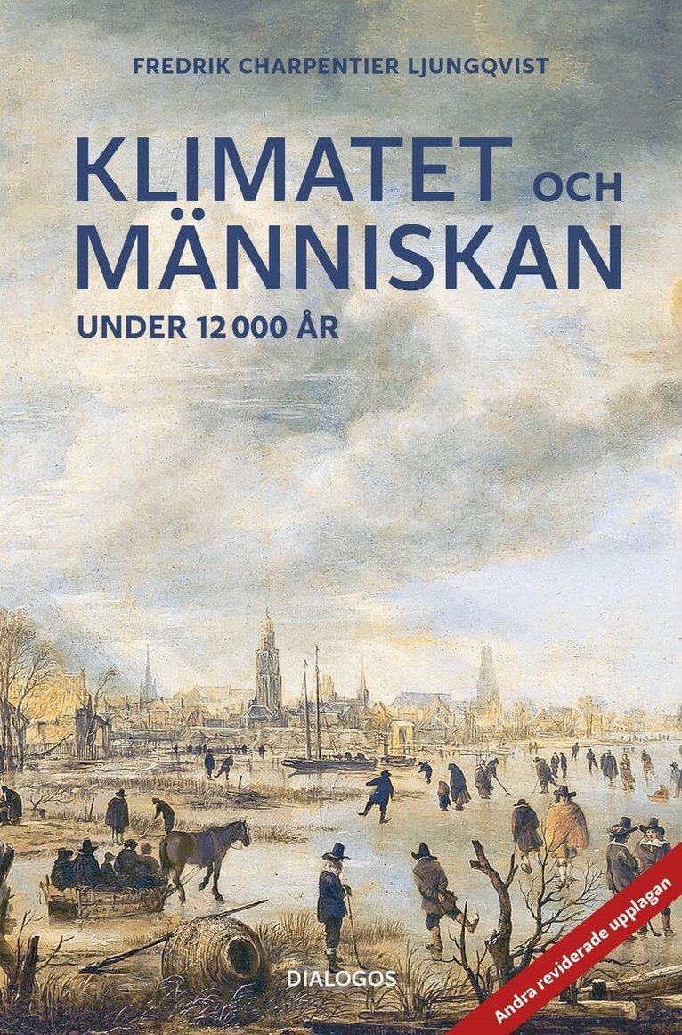 Fredrik Charpentier Ljungqvist - Klimatet och människan under 12 000 år, E-bok