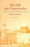 Islam och vsterlandet : mten, myter och motsttningar