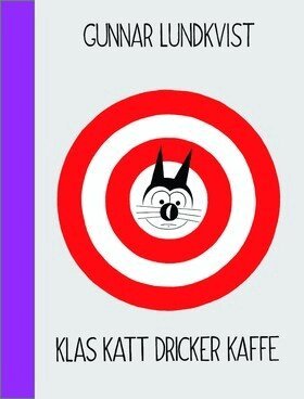 Gunnar Lundkvist - Klas Katt dricker kaffe, Inbunden