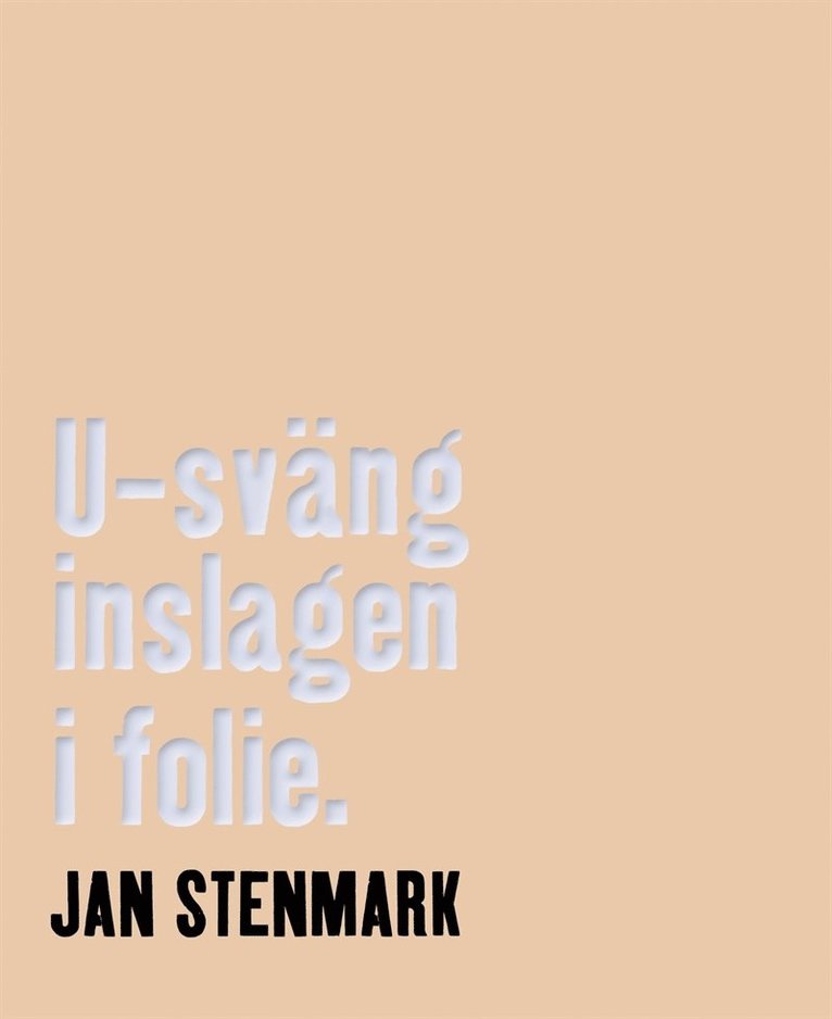 Jan Stenmark - U-sväng inslagen i folie, E-bok