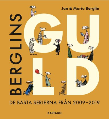 Jan Berglin, Maria Berglin - Berglins Guld : de bästa serierna från 2009-2019, Inbunden