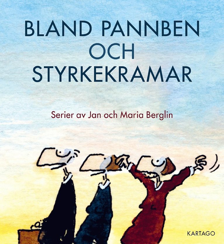 Jan Berglin, Maria Berglin - Bland pannben och styrkekramar, E-bok
