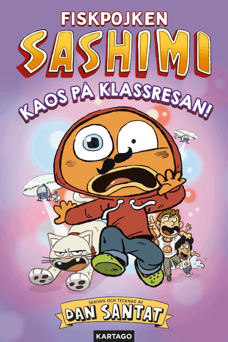 Dan Santat - Sashimi 2: Kaos på klassresan!, Häftad. Tillgänglighet: Kommande