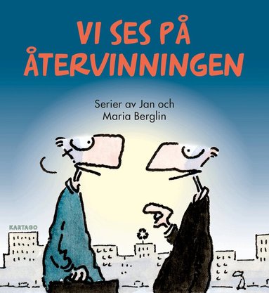 Jan Berglin, Maria Berglin - Vi ses på återvinningen, Häftad