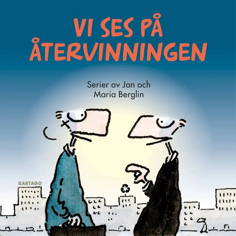 Jan Berglin, Maria Berglin - Vi ses på återvinningen, E-bok. Tillgänglighet: Lägg i varukorg