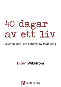 Ladda ner e Bok 40 dagar av ett liv eller en insikt om en förändring E
bok Online PDF