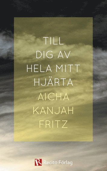 Aicha Kanjah Fritz - Till dig av hela mitt hjärta!, Häftad. Tillgänglighet: Lägg i varukorg