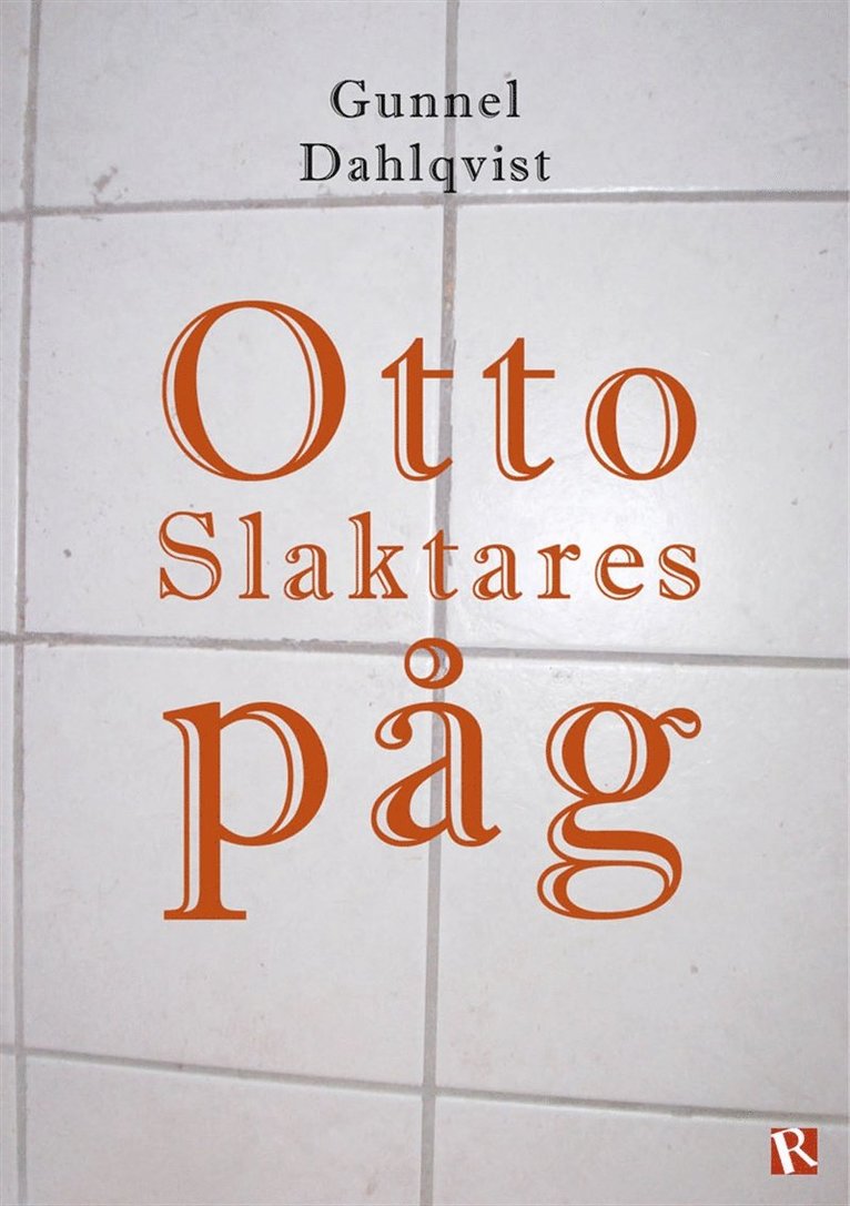 Gunnel Dahlqvist - Otto Slaktares påg, E-bok