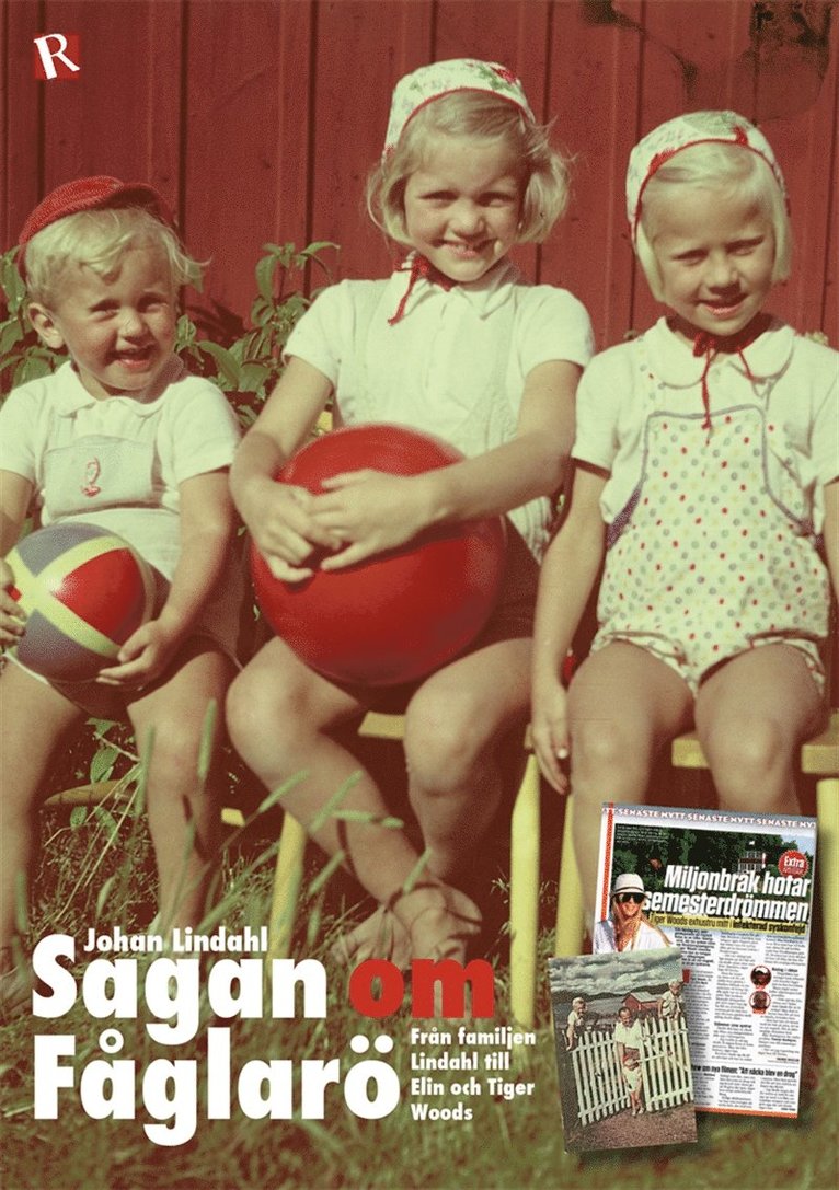 Johan Lindahl - Sagan om Fåglarö : Från familjen Lindahl till Elin och Tiger Woods, E-bok