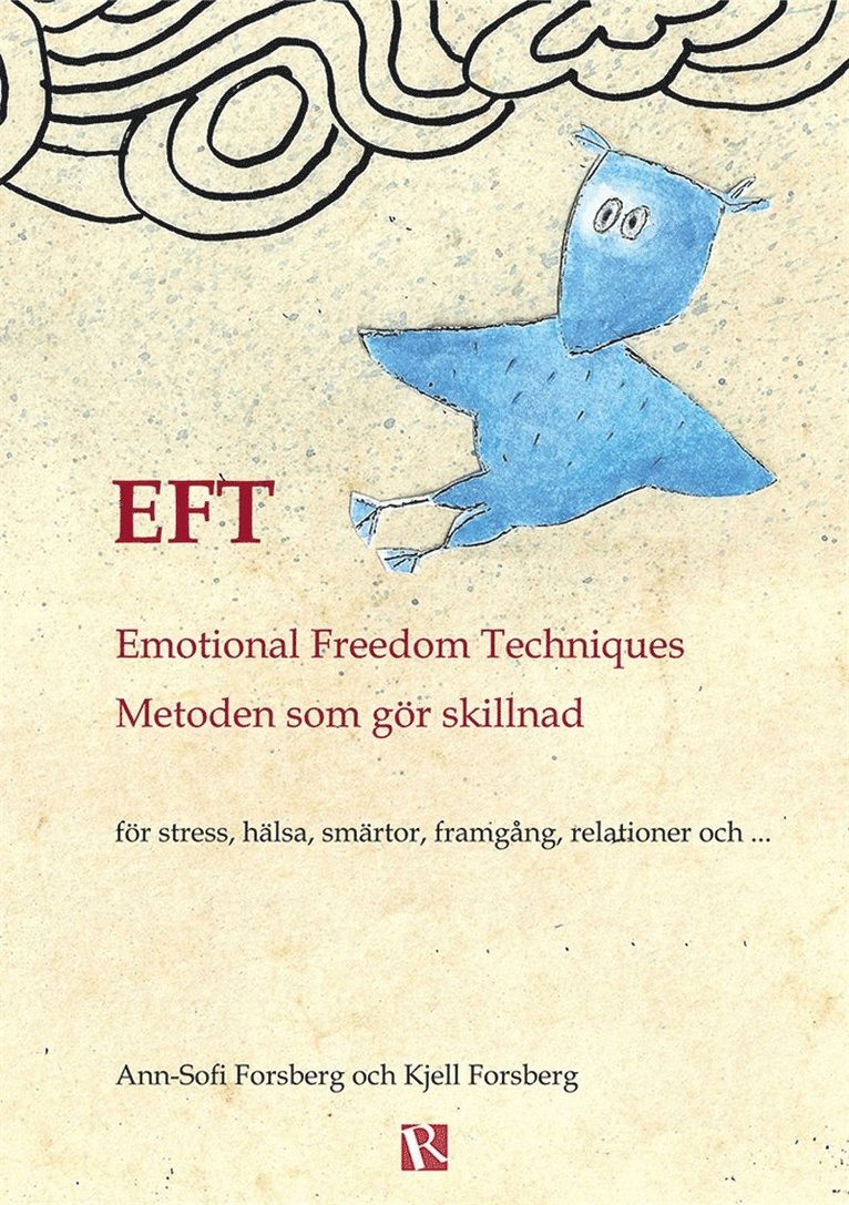 Ann-Sofi Forsberg, Kjell Forsberg - EFT - Emotional Freedom Techniques : Metoden som gör skillnad, E-bok