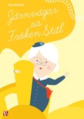 Järnvägar, sa fröken Stål