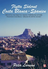 e-Bok Flytta Söderut Costa Blanca Spanien <br />                        E bok