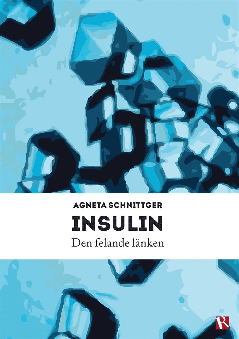 Agneta Schnittger - Insulin - den felande länken, E-bok