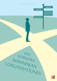 e-Bok Den moraliska människan i organisationen