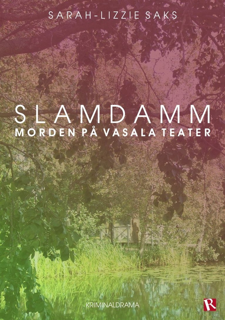 Sarah-Lizzie Saks - Slamdamm - Morden på Vasala Teater, E-bok
