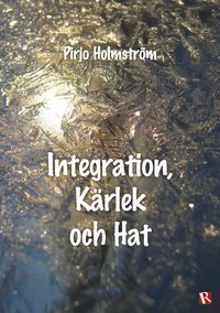 Ladda ner Integration, kärlek och hat E bok e Bok PDF