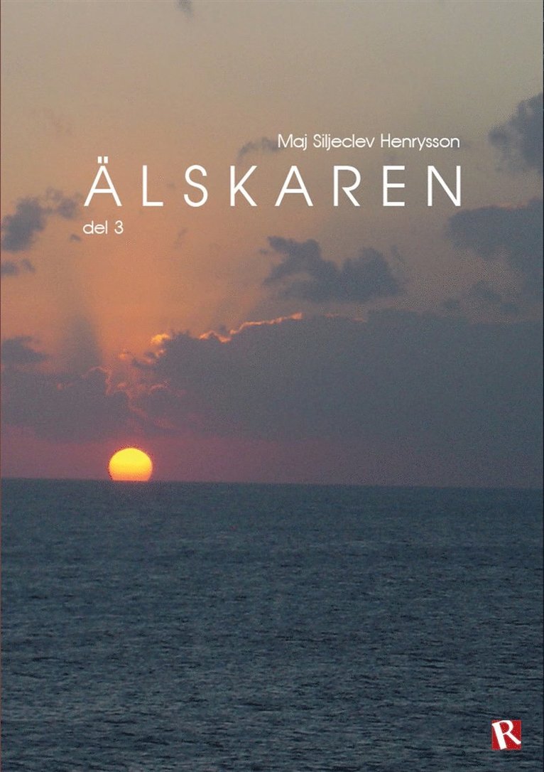 Maj Siljeclev Henrysson - Älskaren del 3, E-bok